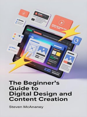 cover image of The Beginner's Guide to Digital Design and Content Creation